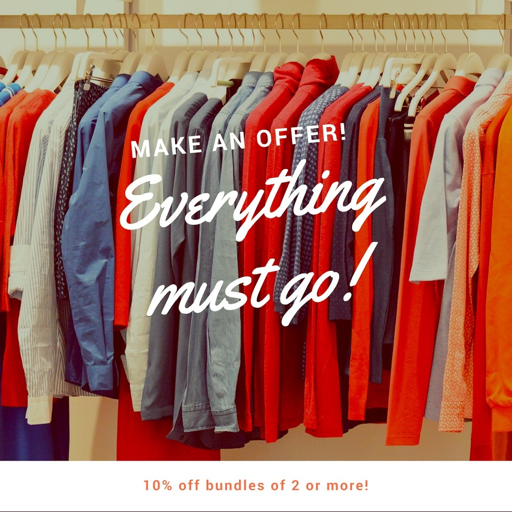 EVERYTHING MUST GO!!!